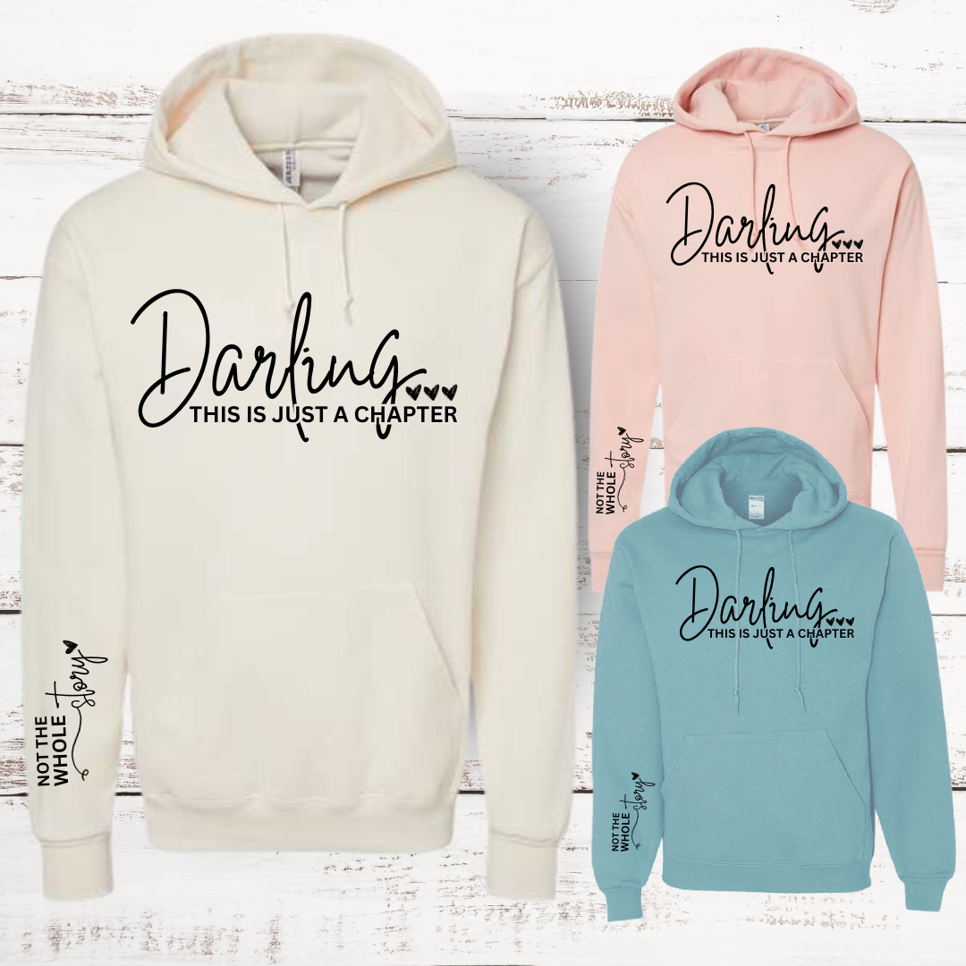 Darling, This is Just a Chapter Hoodie