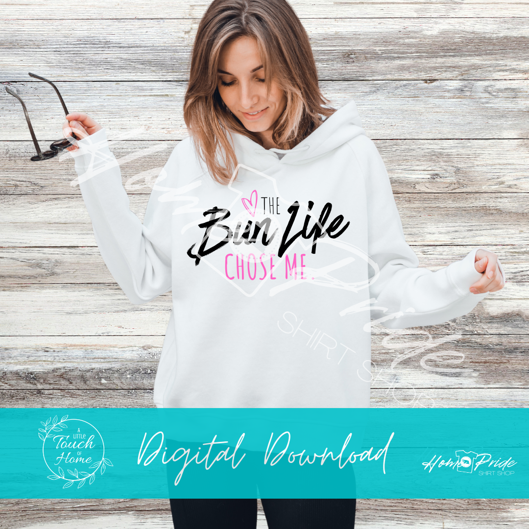 The Bun Life Chose Me Digital Download PNG