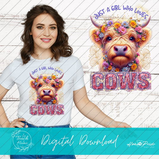 "Just a Girl Who Loves Cows" Digital Download PNG