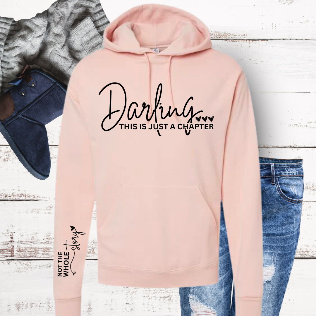 Darling, This is Just a Chapter Hoodie