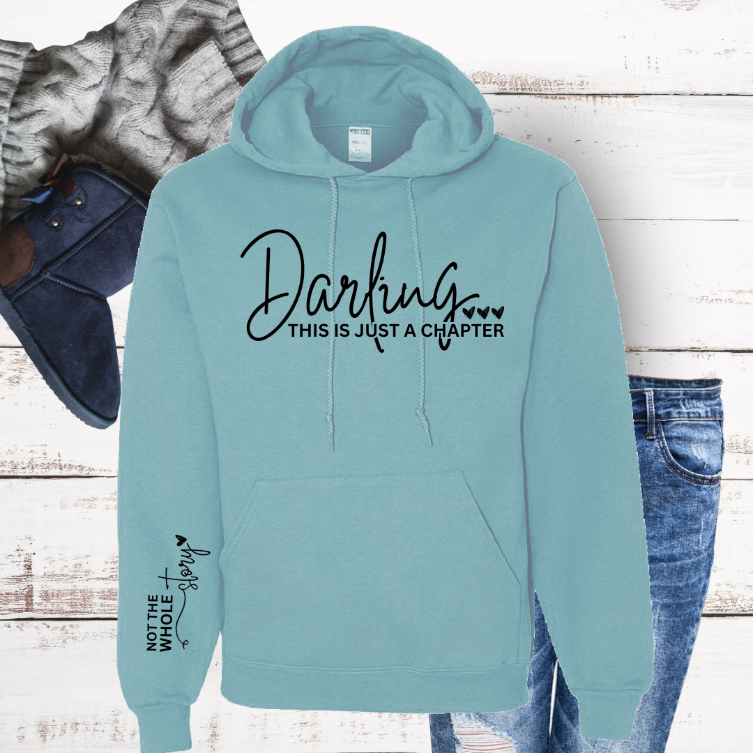 Darling, This is Just a Chapter Hoodie