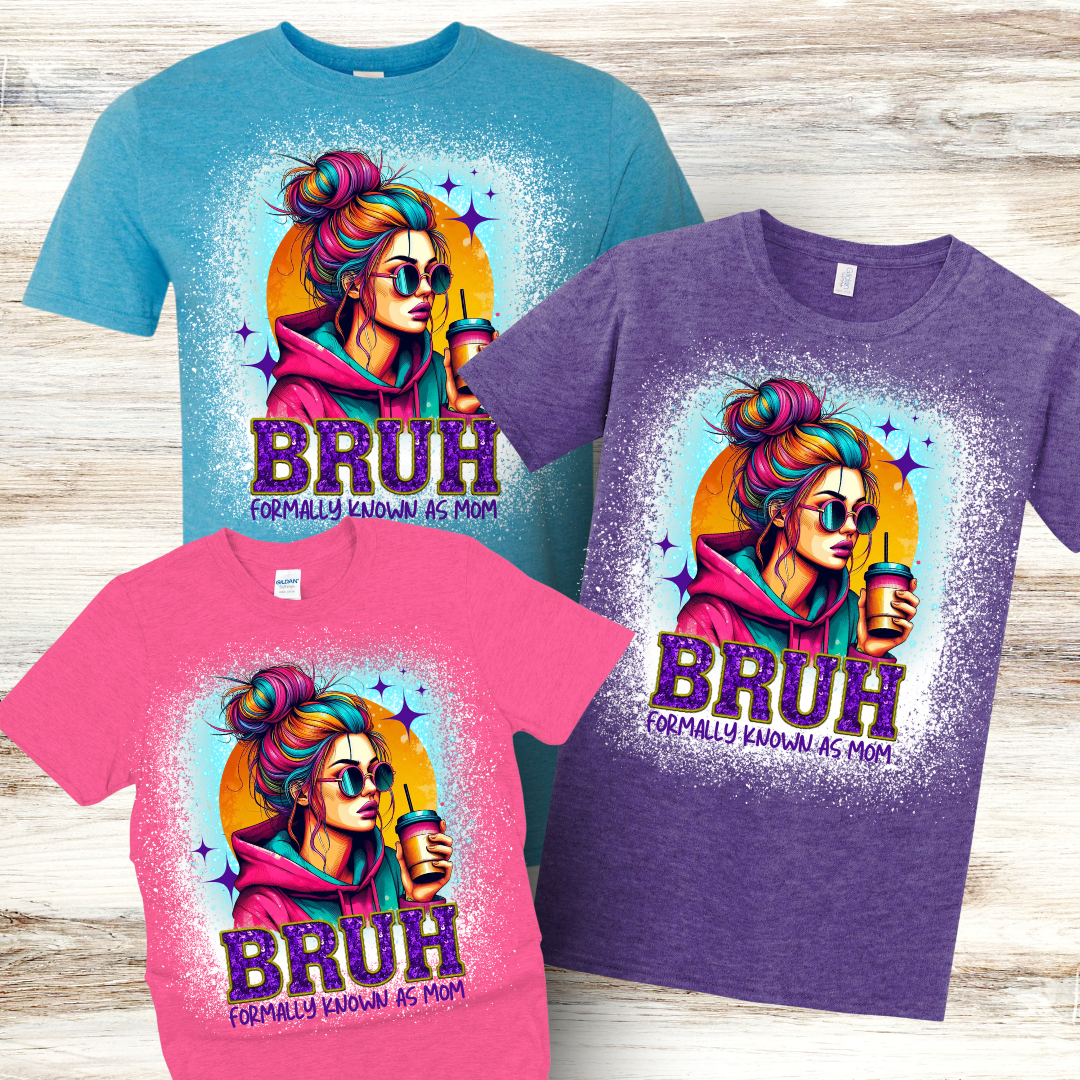 "BRUH, Formally Known As Mom" Bleached T-Shirt