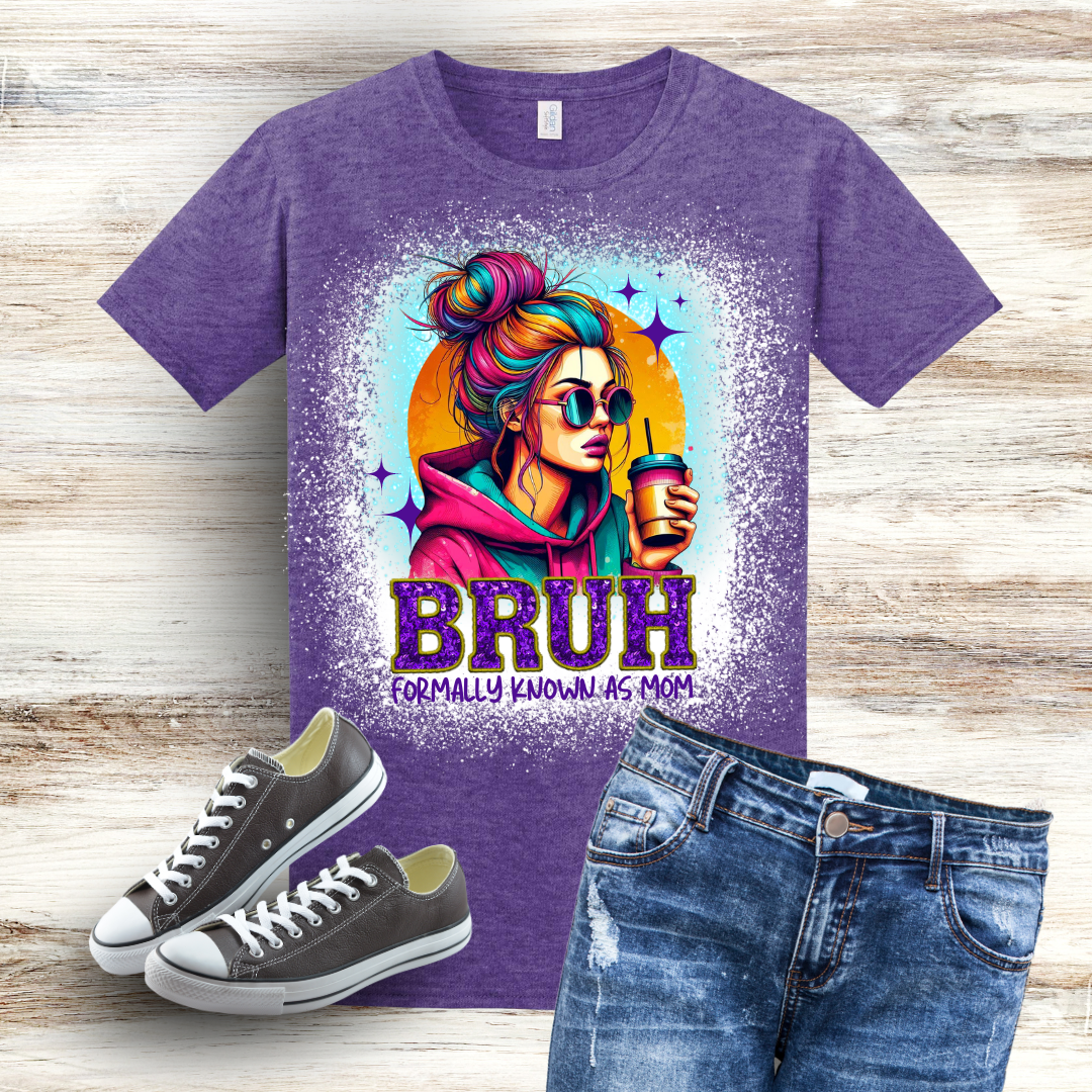 "BRUH, Formally Known As Mom" Bleached T-Shirt