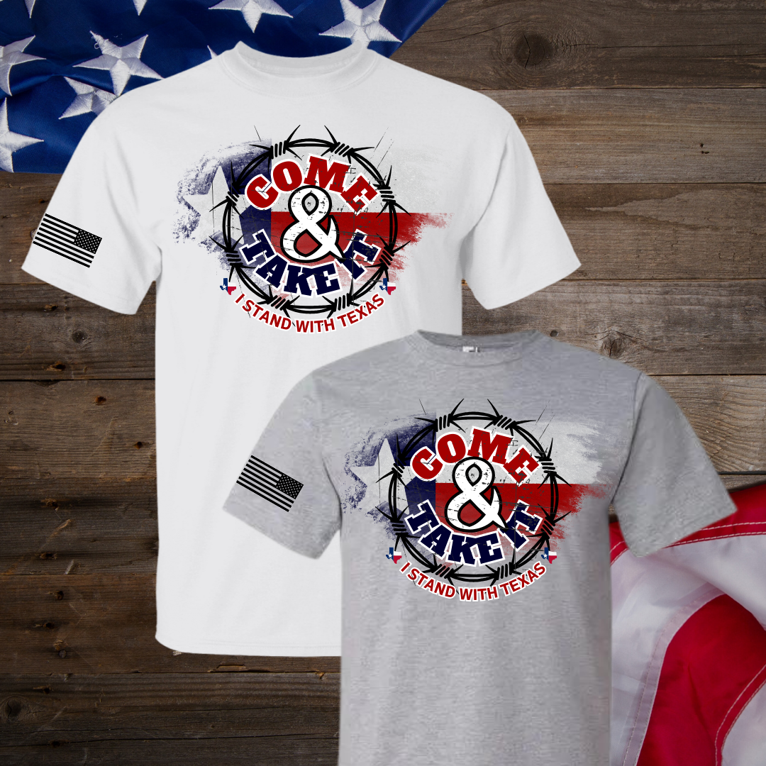 Come & Take It, I Stand With Texas Adult T-Shirt