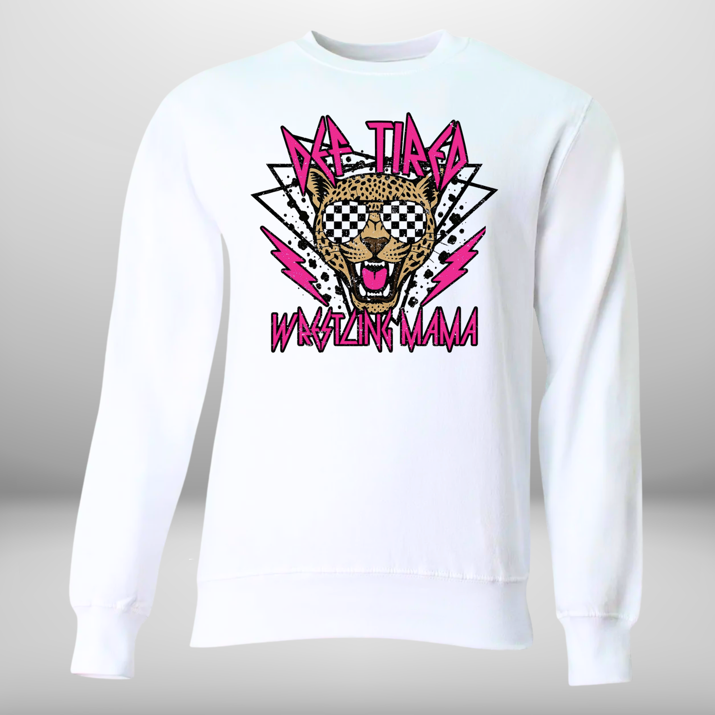 Definitely Tired Wrestling Mama Hoodie, Crew Neck Sweatshirt or T-shirt