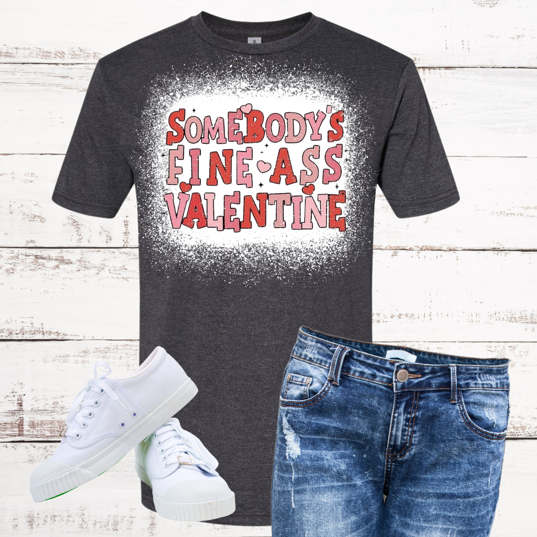 Somebody's Fine A$$ Valentine T-Shirt
