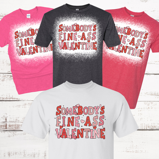 Somebody's Fine A$$ Valentine T-Shirt