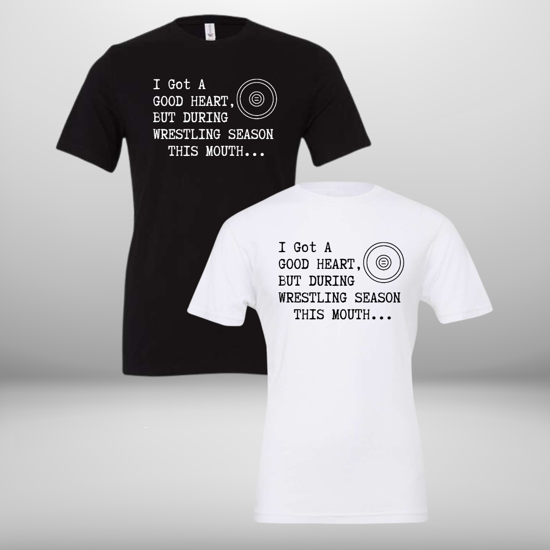 This Mouth During Wrestling Season T-Shirt