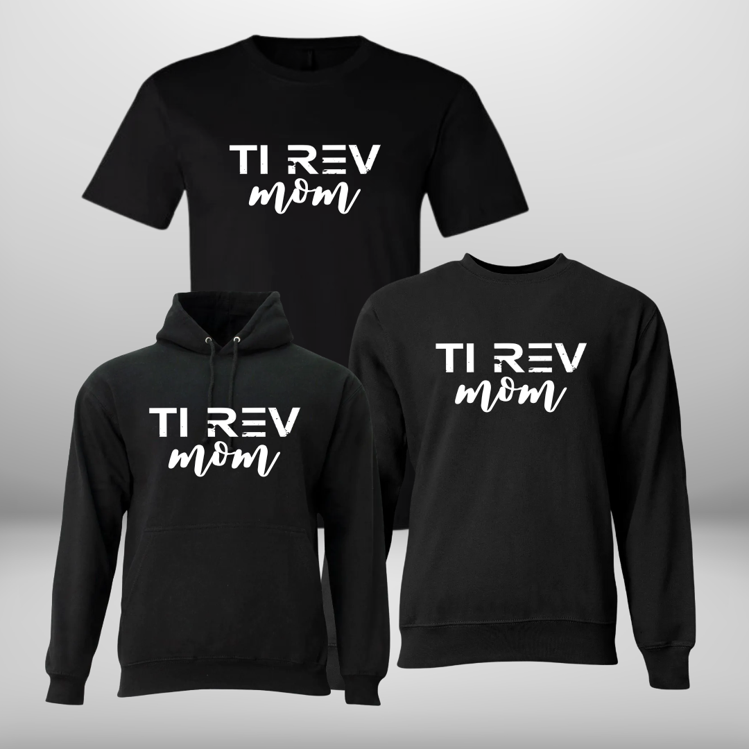 TiRev Mom Show Choir T-Shirt, Sweatshirt, Or Hoodie