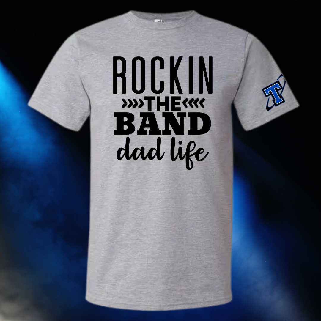 Papillion LaVista South Titans Band Rockin' The Band Dad Life T-Shirt