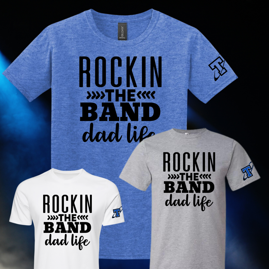 Papillion LaVista South Titans Band Rockin' The Band Dad Life T-Shirt