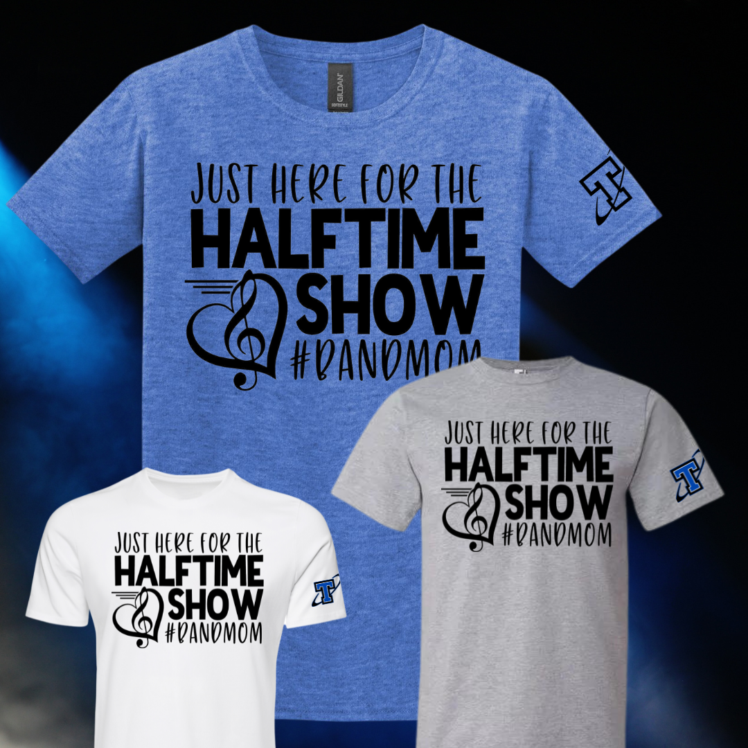 Papillion LaVista South Titans Band Just Here for the Halftime Show T-Shirt