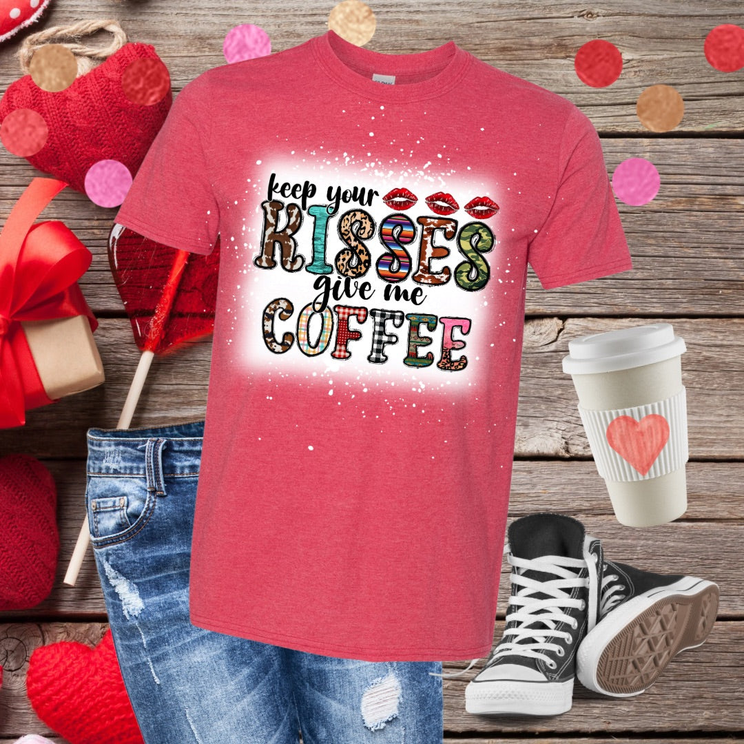 Keep Your Kisses, Give Me Coffee Bleached T-Shirt