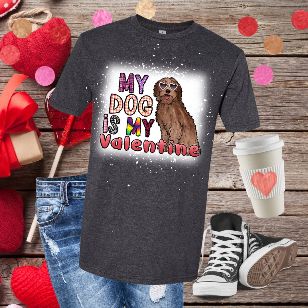 My Dog Is My Valentine Bleached T-Shirt