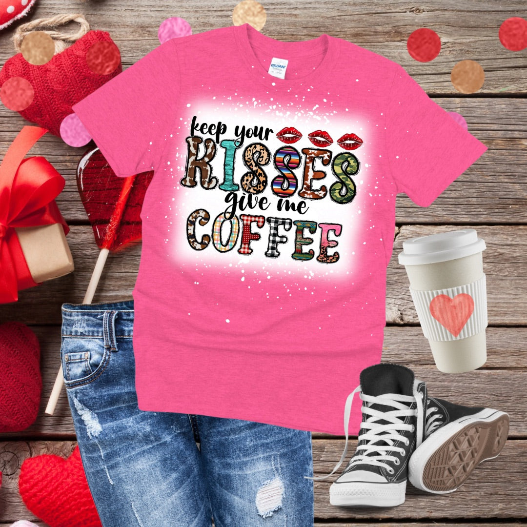 Keep Your Kisses, Give Me Coffee Bleached T-Shirt