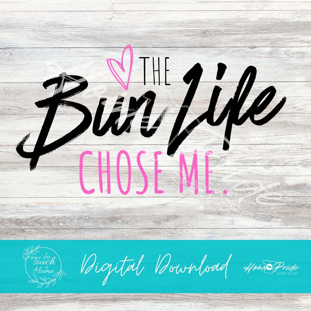 The Bun Life Chose Me Digital Download PNG