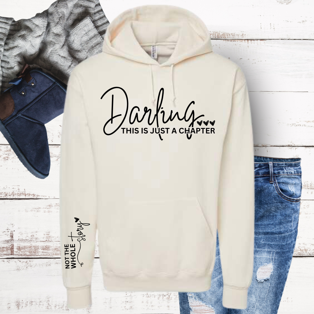 Darling, This is Just a Chapter Hoodie