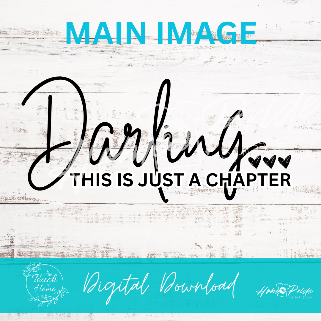 Darling, This is Just a Chapter Digital Download PNG