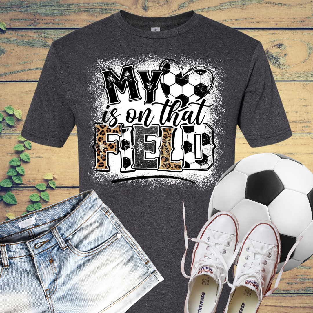 My Heart is on that Field Soccer Bleached T-Shirt