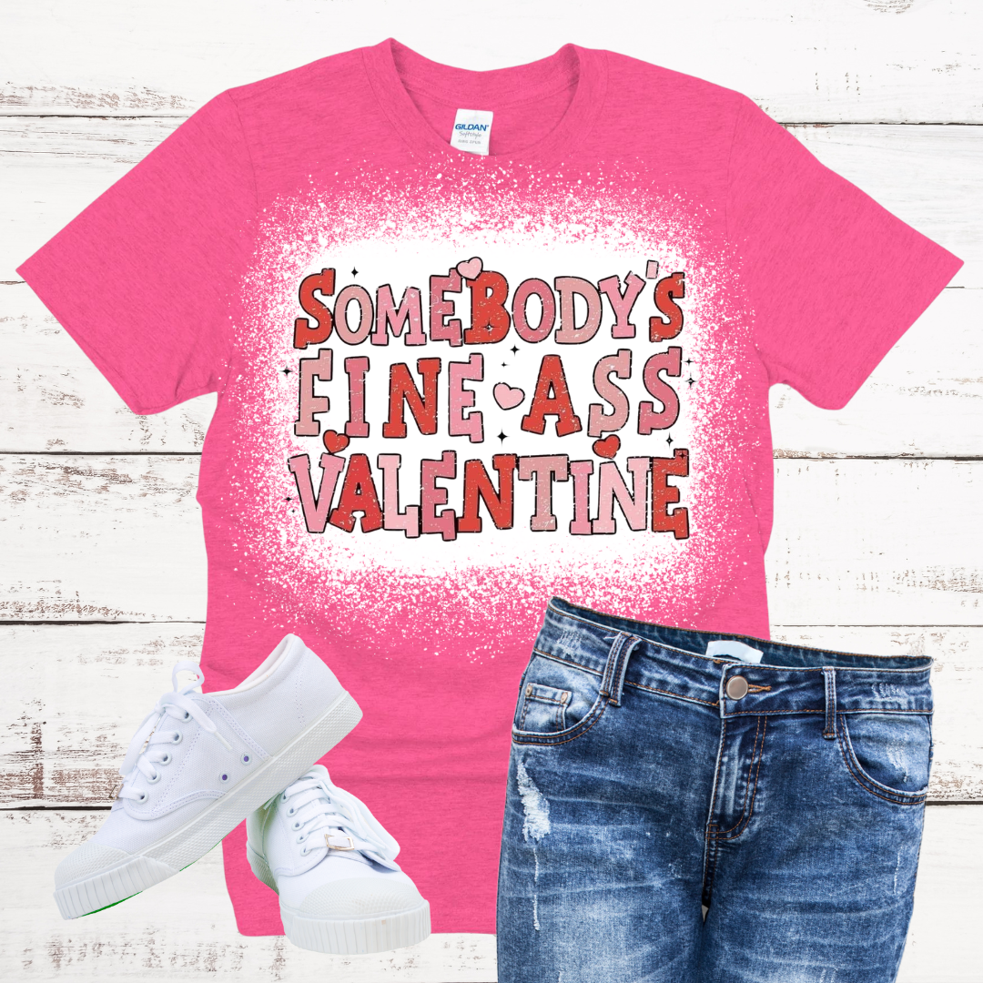 Somebody's Fine A$$ Valentine T-Shirt