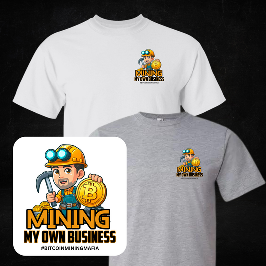 Bitcoin Mining Mafia "Mining My Own Business" DRI-POWER T-Shirt