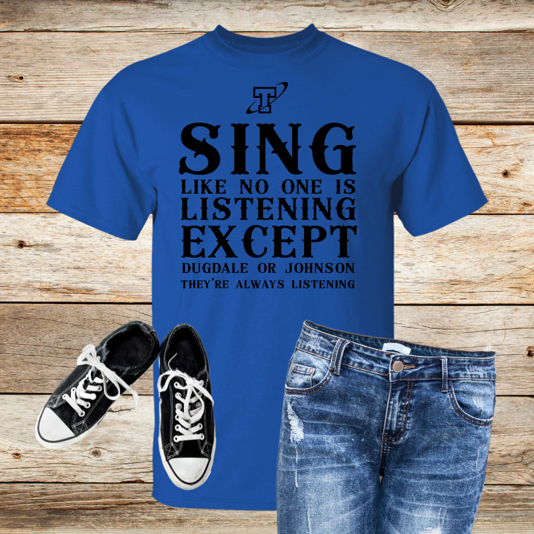 PLSHS Show Choir "Sing Like No-one is Listening" T-Shirt