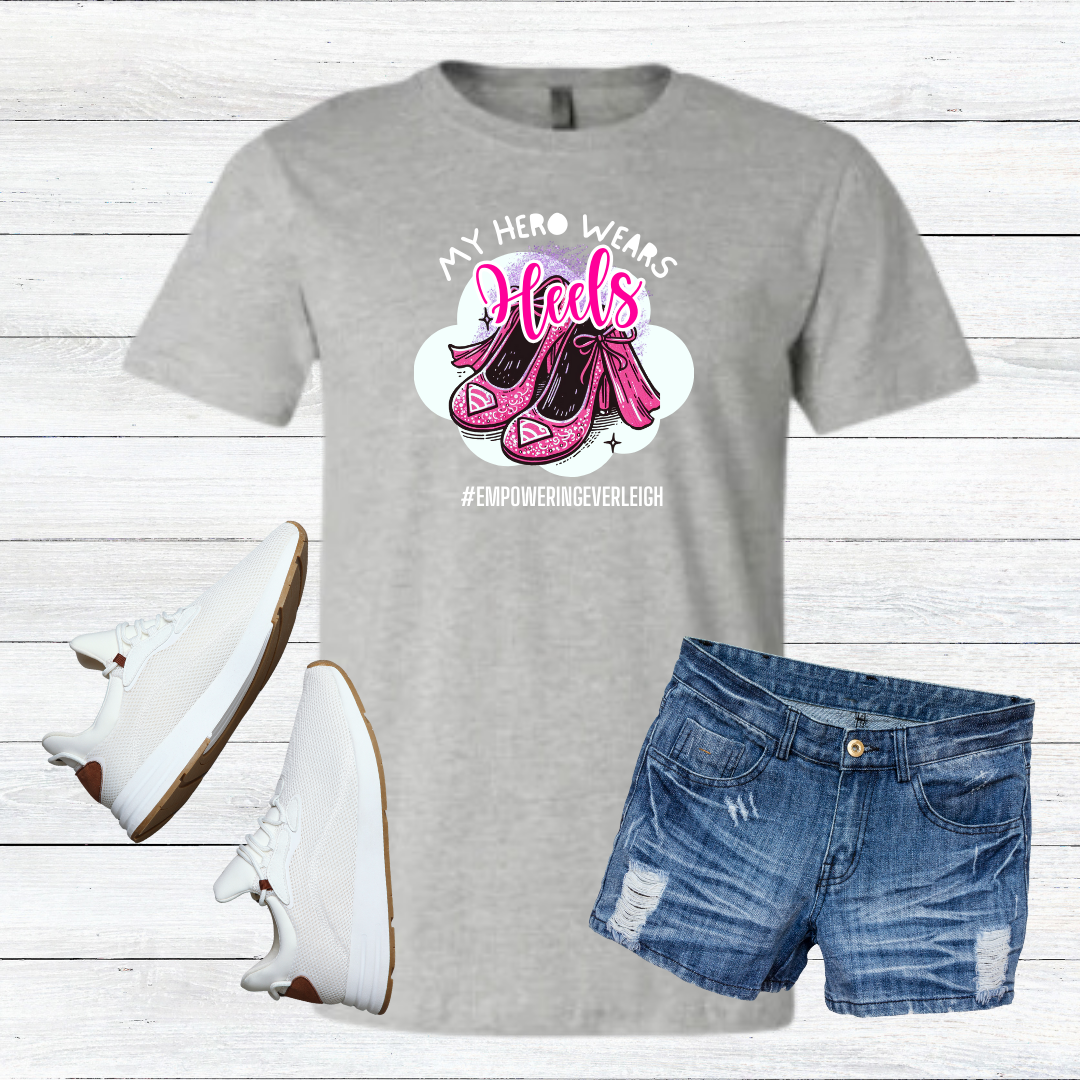 Empowering Everleigh "My Hero Wears Heels" Heather T-Shirt