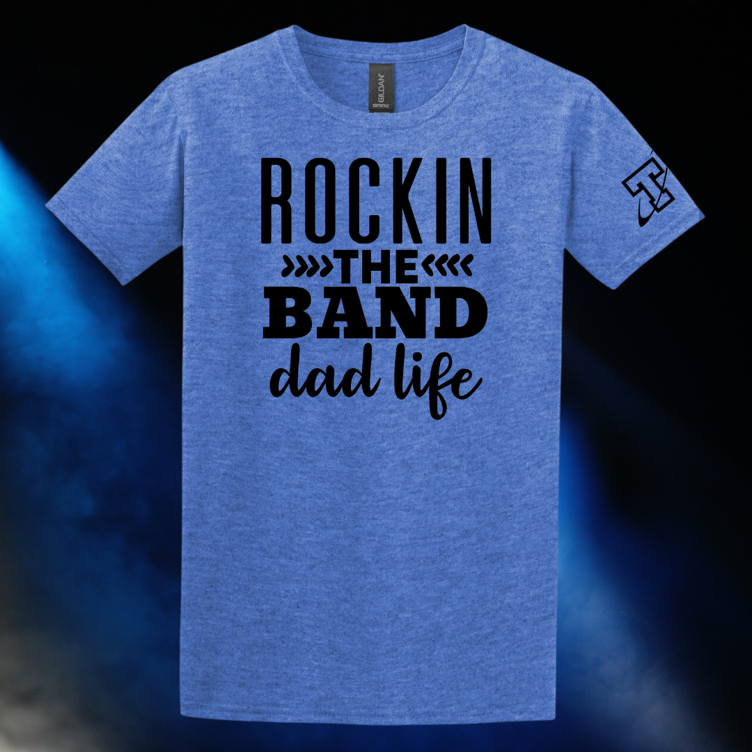 Papillion LaVista South Titans Band Rockin' The Band Dad Life T-Shirt