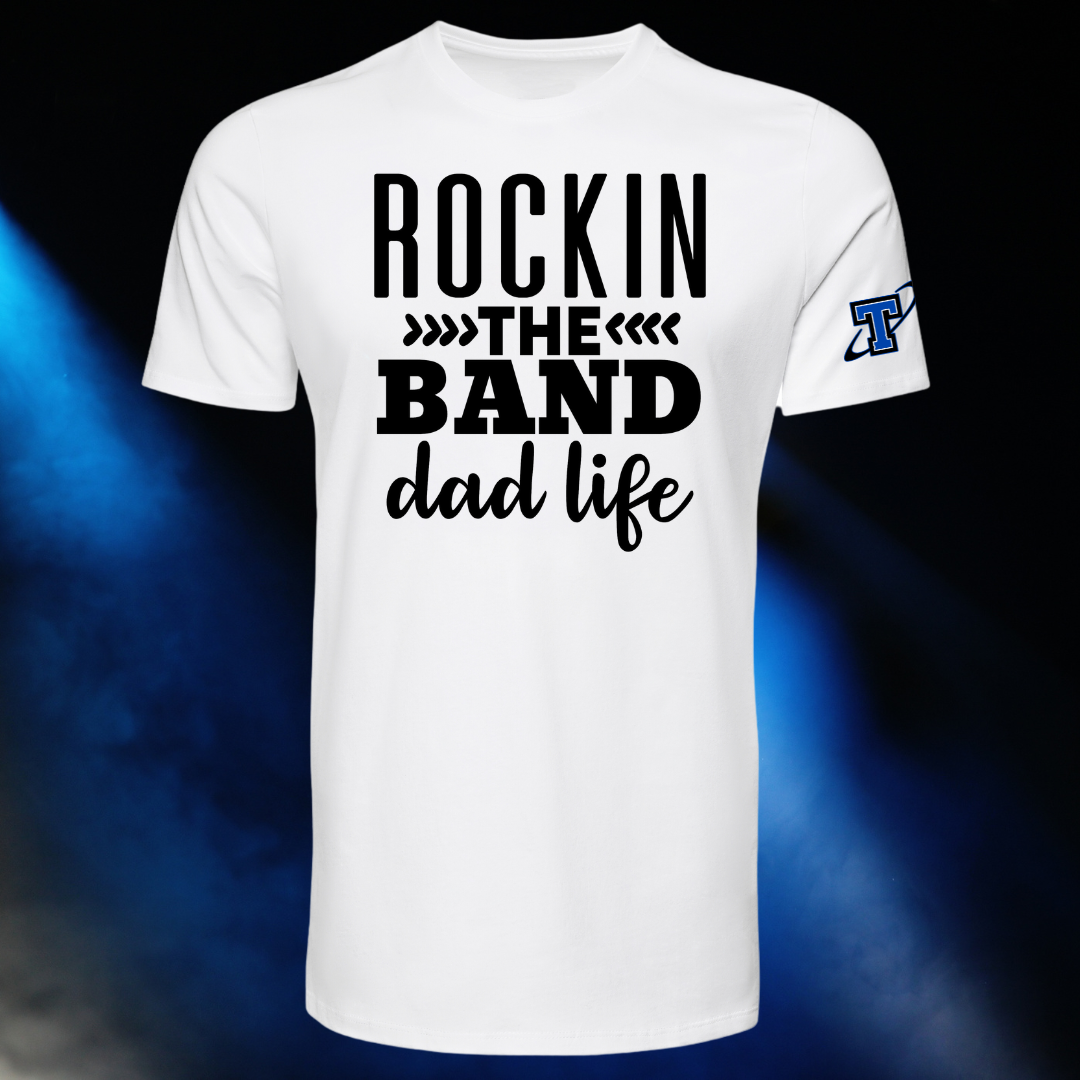 Papillion LaVista South Titans Band Rockin' The Band Dad Life T-Shirt