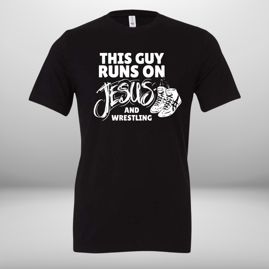 "This Guy Runs on Jesus and Wrestling" T-Shirt