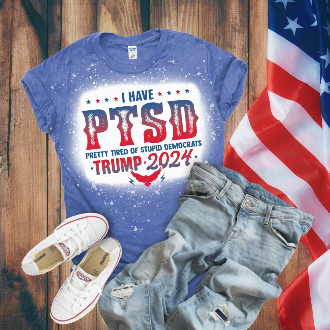 I Have PTSD Trump 2024 Bleached T-Shirt