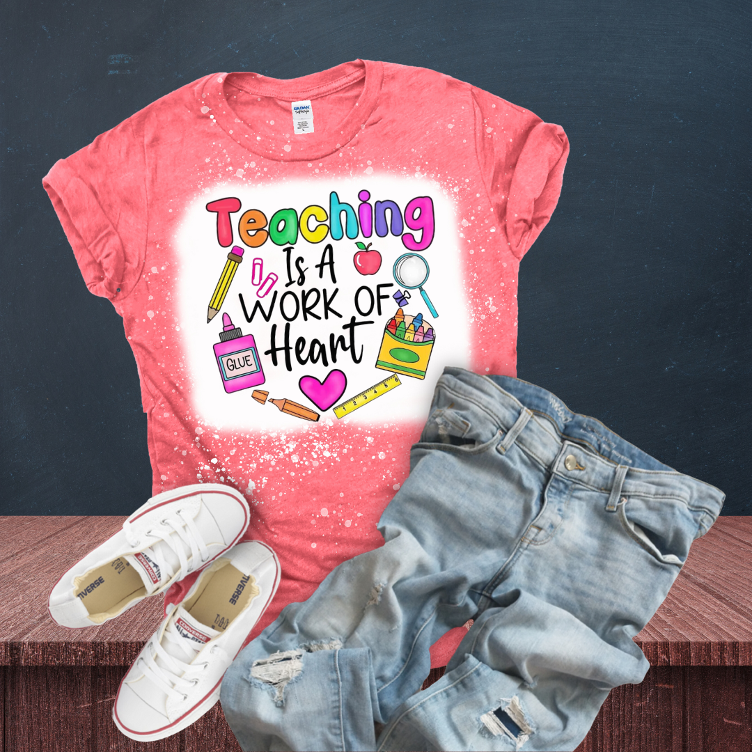 Teaching is a Work of Heart Bleached T-Shirt