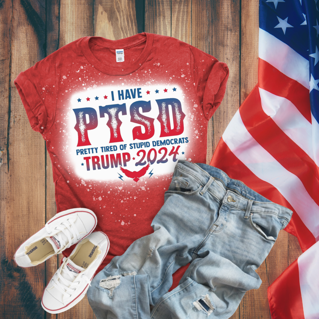 I Have PTSD Trump 2024 Bleached T-Shirt