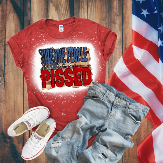 We the People are Pissed Bleached T-Shirt