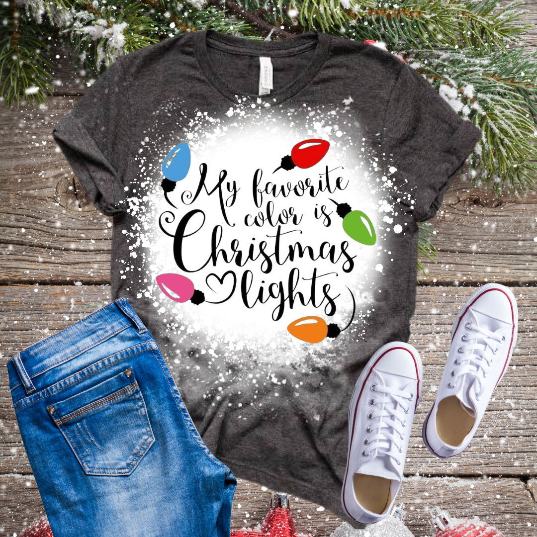 My Favorite Color is Christmas Lights Bleached T-Shirt