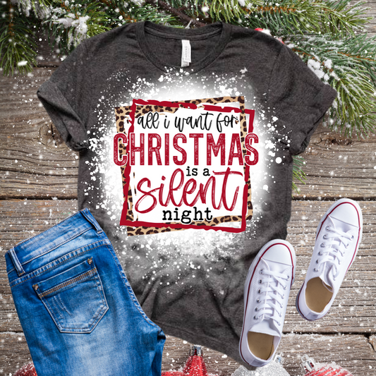 All I want For Christmas is a Silent Night Bleached T-Shirt