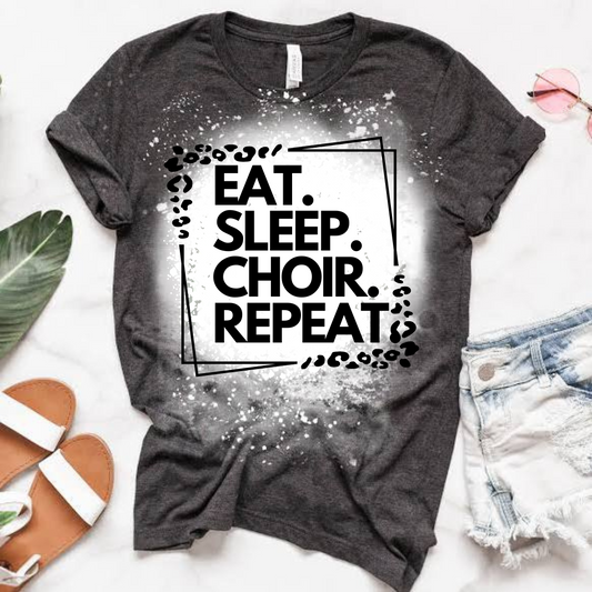 Eat. Sleep. Choir. Repeat. Bleached T-Shirt